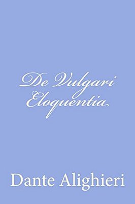 De Vulgari Eloquentia-..