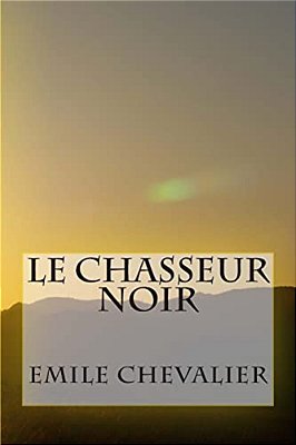 Le Chasseur Noir-..