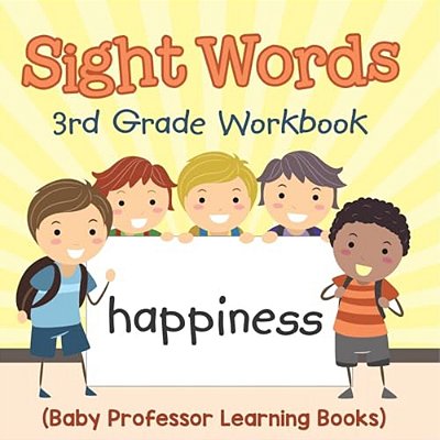 Sight Words 3RD Grade Workbook (Baby Professor Learning Books)-..