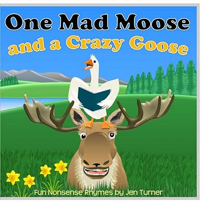 One Mad Moose And A Crazy Goose-..