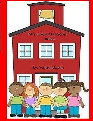 Mrs. Loves Classroom Rules-..