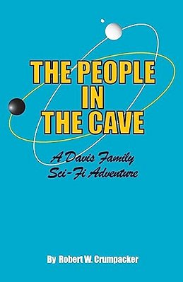 The People In The Cave: A Davis Family Sci-Fi Adventure-..