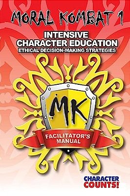 Facilitator's Manual Moral Kombat 1: Ethical Decision-Making-..
