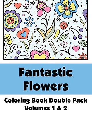 Fantastic Flowers Coloring Book Double Pack (Volumes 1 & 2)-..