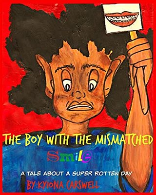 The Boy With The Mismatched Smile: A Tale About A Super Rotten Day-..