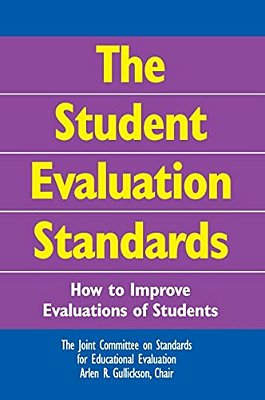 The Student Evaluation Standards: How To Improve Evaluations Of Students-..