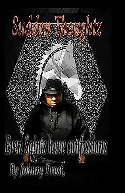 Limited Edition Sudden Thoughts Even Saint Have Confessions: Even Saints Have Confessions-..