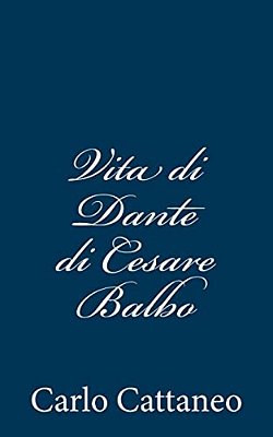 Vita Di Dante Di Cesare Balbo-..