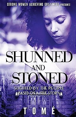 Shunned And Stoned: Slighted By The People-..