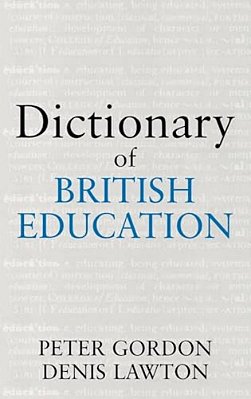 Dictionary Of British Education-..