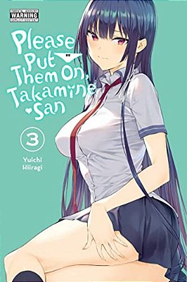 Please Put Them On, Takamine-San, Vol. 3-..