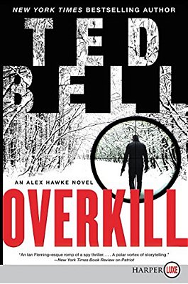 Overkill: An Alex Hawke Novel-..