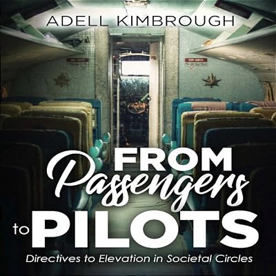 From Passengers To Pilots: Directives To Elevation In Societal Circles-..