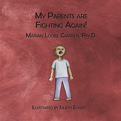 My Parents Are Fighting Again: Dealing With The Feelings-..