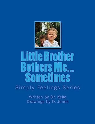 Little Brother Bothers Me... Sometimes: An Interactive Behavioral Coloring Book-..