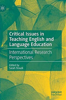 Critical Issues In Teaching English And Language Education: International Research Perspectives-..