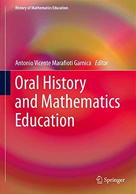Oral History And Mathematics Education-..