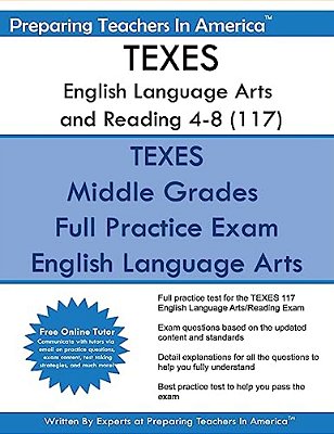 Texes English Language Arts And Reading 4-8 (117): Texes 117 English Language Arts-..