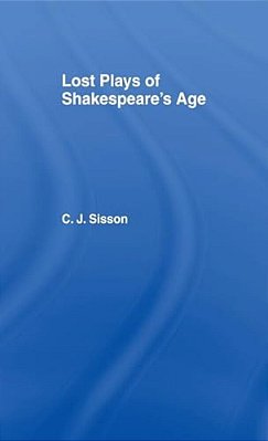 Lost Plays Of Shakespeare S A Cb: Lost Plays Shakespeare-..