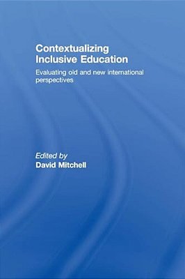 Contextualizing Inclusive Education: Evaluating Old And New International Paradigms-..