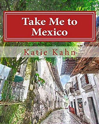 Take Me To Mexico-..