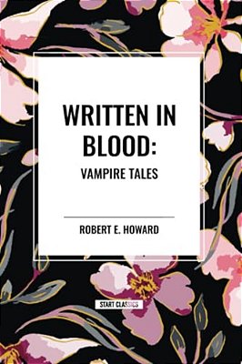 Written In Blood: Vampire Tales-..