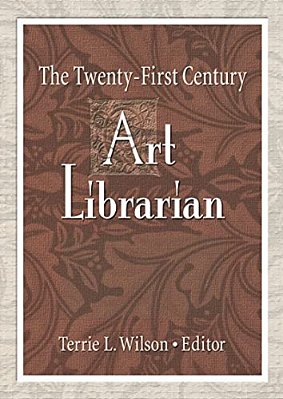 The Twenty-First Century Art Librarian-..