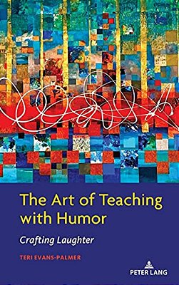 The Art Of Teaching With Humor: Crafting Laughter-..