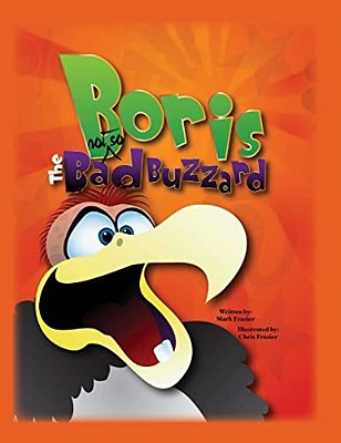 Boris, The Not-So-bad Buzzard-..