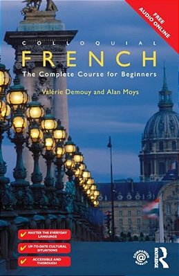 Colloquial French: The Complete Course For Beginners-..