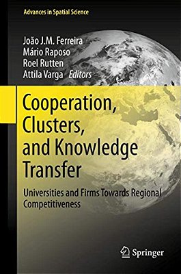 Cooperation, Clusters, And Knowledge Transfer: Universities And Firms Towards Regional Competitiveness-..