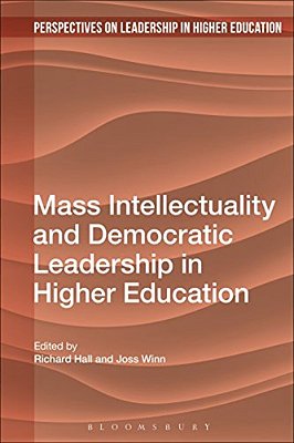 Mass Intellectuality And Democratic Leadership In Higher Education-..
