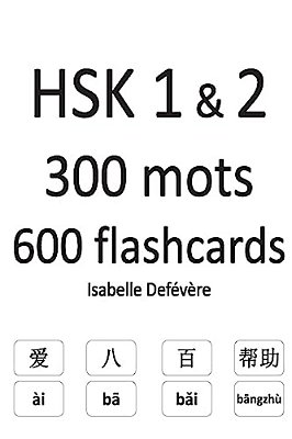 Hsk 1 & 2 300 Mots 600 Flashcards-..