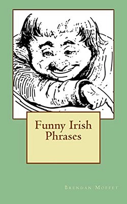 Funny Irish Phrases-..