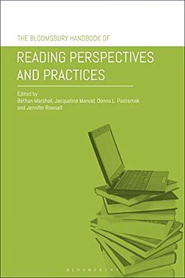 The Bloomsbury Handbook Of Reading Perspectives And Practices-..