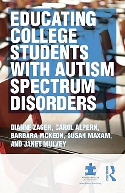 Educating College Students With Autism Spectrum Disorders-..