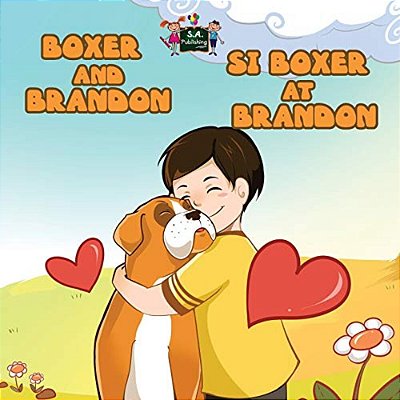 Boxer And Brandon Si Boxer At Brandon: English Tagalog Bilingual Edition-..