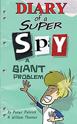 Diary Of A Super Spy 3: A Giant Problem!-..