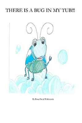 There Is A Bug In My Tub-..