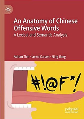 An Anatomy Of Chinese Offensive Words: A Lexical And Semantic Analysis-..