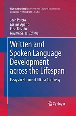Written And Spoken Language Development Across The Lifespan: Essays In Honour Of Liliana Tolchinsky-..