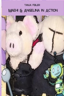 Maehi & Angelina In Action: Story For Kids-..