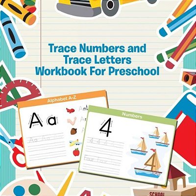 Trace Numbers And Trace Letters Workbook For Preschool-..