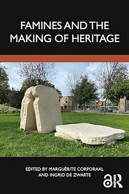 Famines And The Making Of Heritage-..