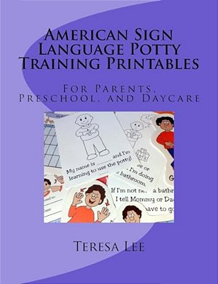 American Sign Language Potty Training Printables: For Parents, Preschool, And Daycare-..