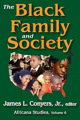 The Black Family And Society: Africana Studies-..