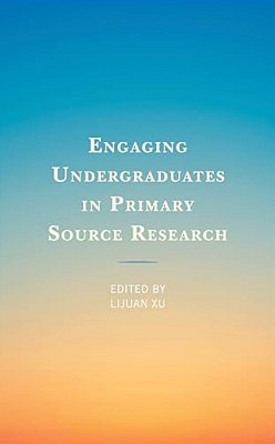 Engaging Undergraduates In Primary Source Research-..