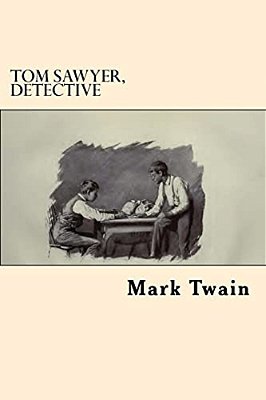 Tom Sawyer, Detective (Spanish Edition)-..