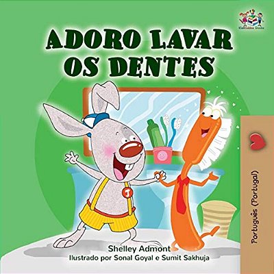 I Love To Brush My Teeth (Portuguese Edition - Portugal)-..