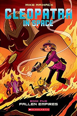 Fallen Empire: A Graphic Novel (Cleopatra In Space #5): Volume 5-..